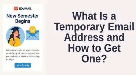 What Is a Temporary Email Address and How to Get One?